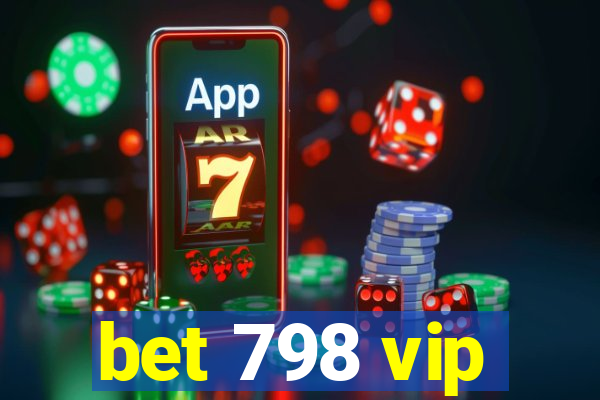 bet 798 vip